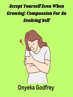 cover image of Accept Yourself Even When Growing